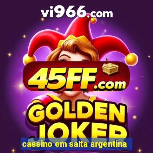 cassino em salta argentina